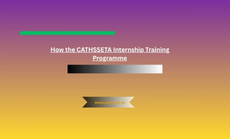 How the CATHSSETA Internship Training Programme