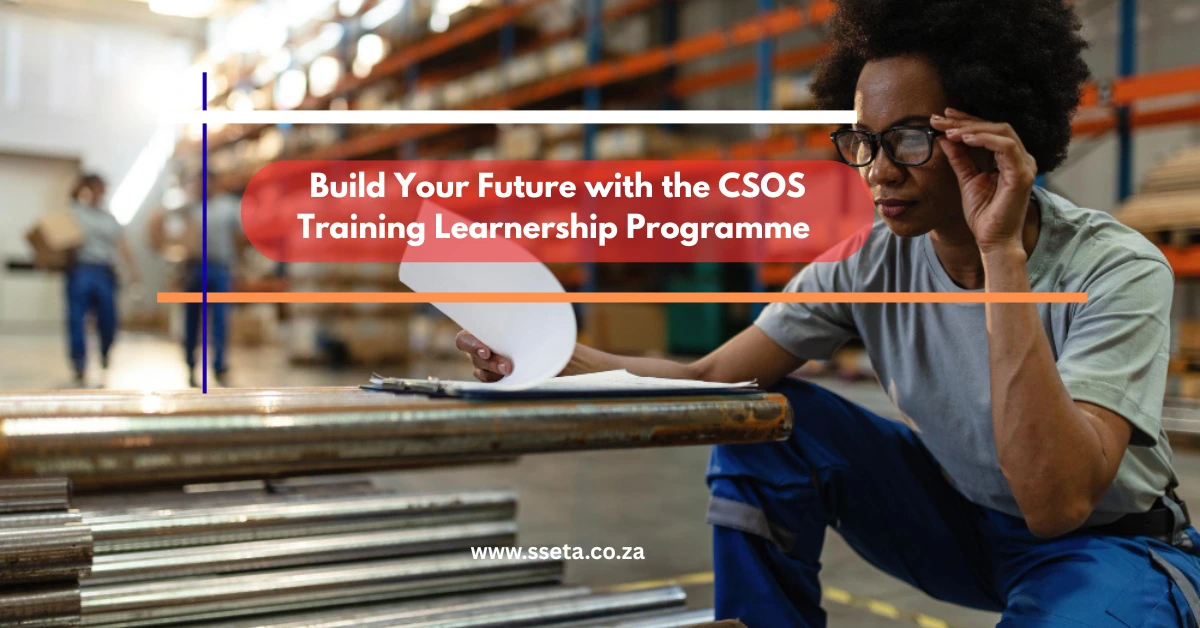 Build Your Future with the CSOS Training Learnership Programme