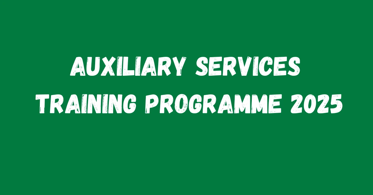 Auxiliary Services Training Programme 2025