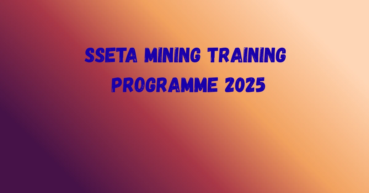 SSETA Mining Training Programme 2025