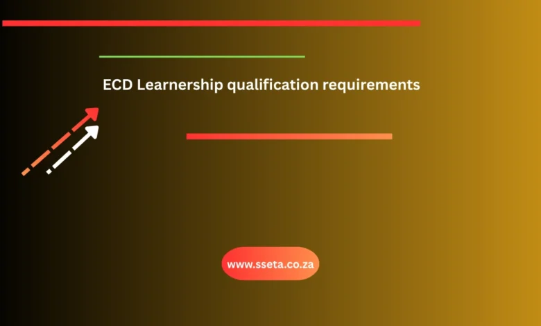 ECD Learnership qualification requirements