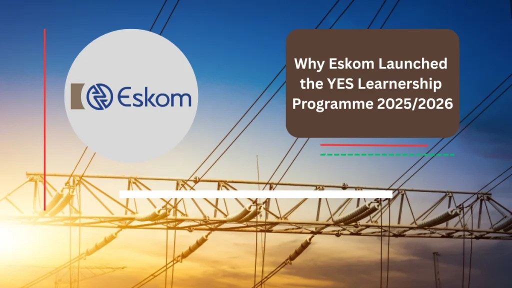 Eskom Launched the YES Learnership Programme 2025/2026